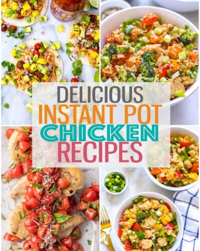 A collage with four different Instant Pot chicken recipes with the text "Delicious Instant Pot Chicken Recipes" layered over top.