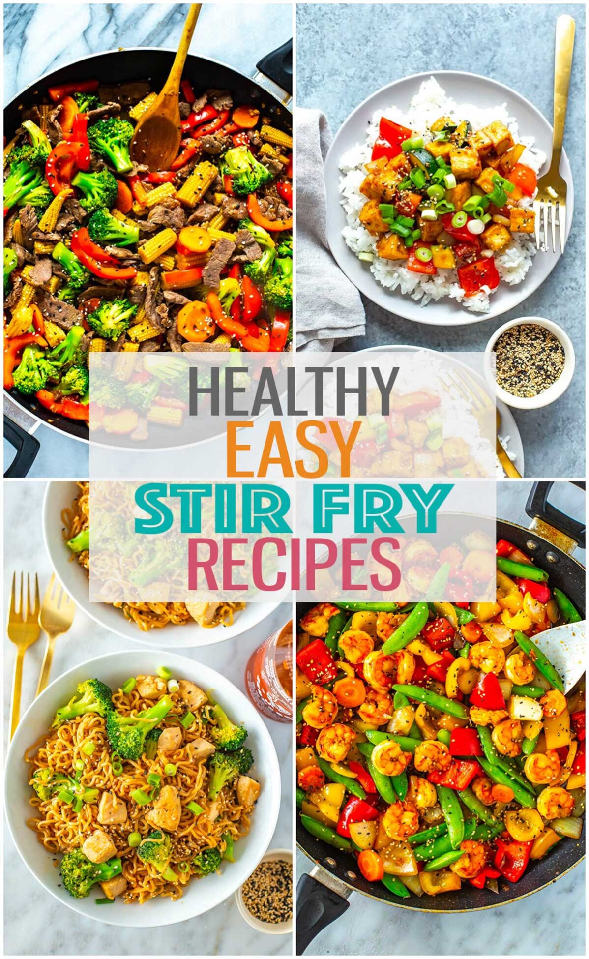 A collage of healthy stir fry recipes with the text "Healthy Easy Stir Fry Recipes" layered over top.
