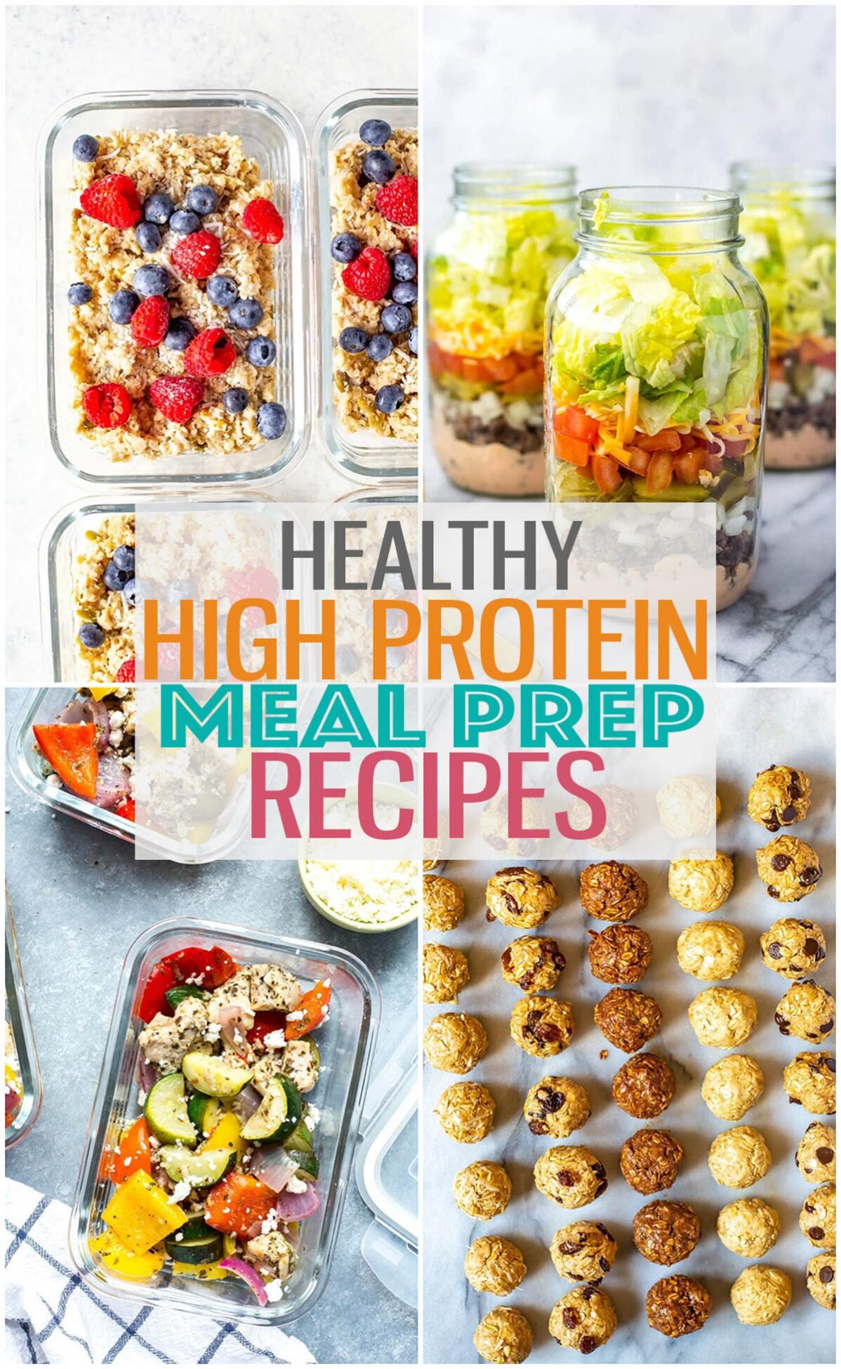 A collage of four different meal prep recipes with the text "Healthy High Protein Meal Prep Recipes" layered over top.