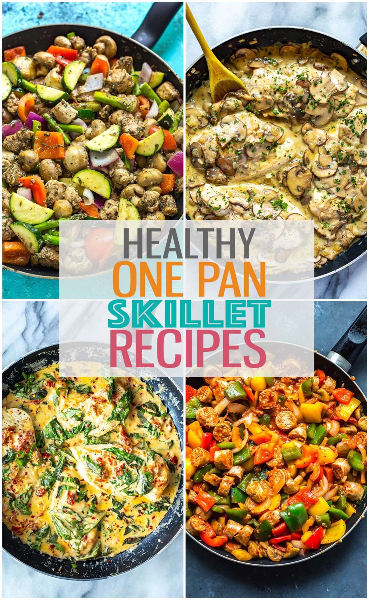 A photo collage of four different skillet recipes with the text "Healthy One Pan Skillet Recipes" layered over top.