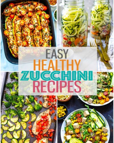 A collage of four different zucchini recipes with the text "Easy Healthy Zucchini Recipes" layered over top.