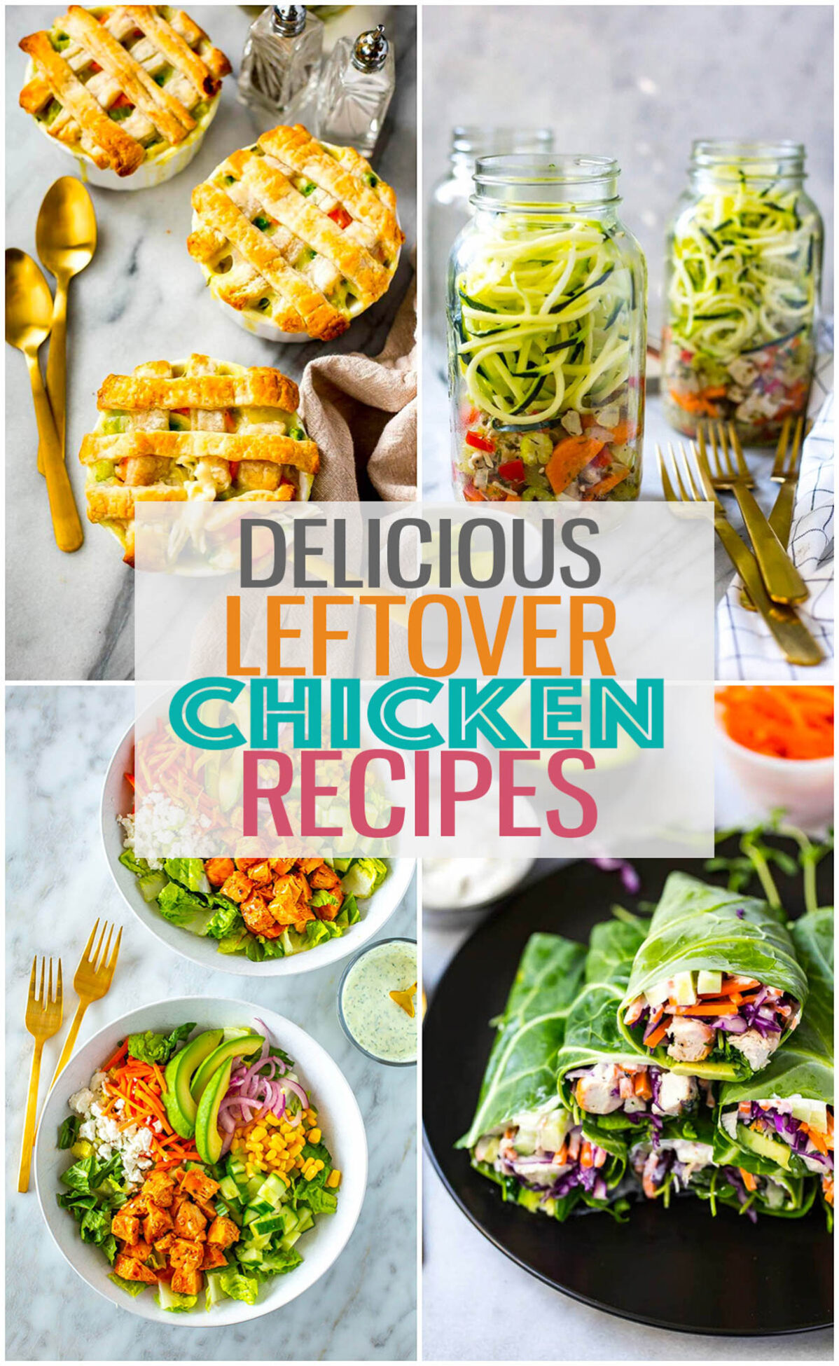 A collage of four different chicken recipes with the text "Delicious Leftover Chicken Recipes" layered over top.