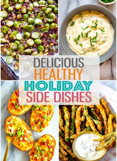 A collage of four different holiday sides with the text "Delicious Healthy Holiday Side Dishes" layered over top.