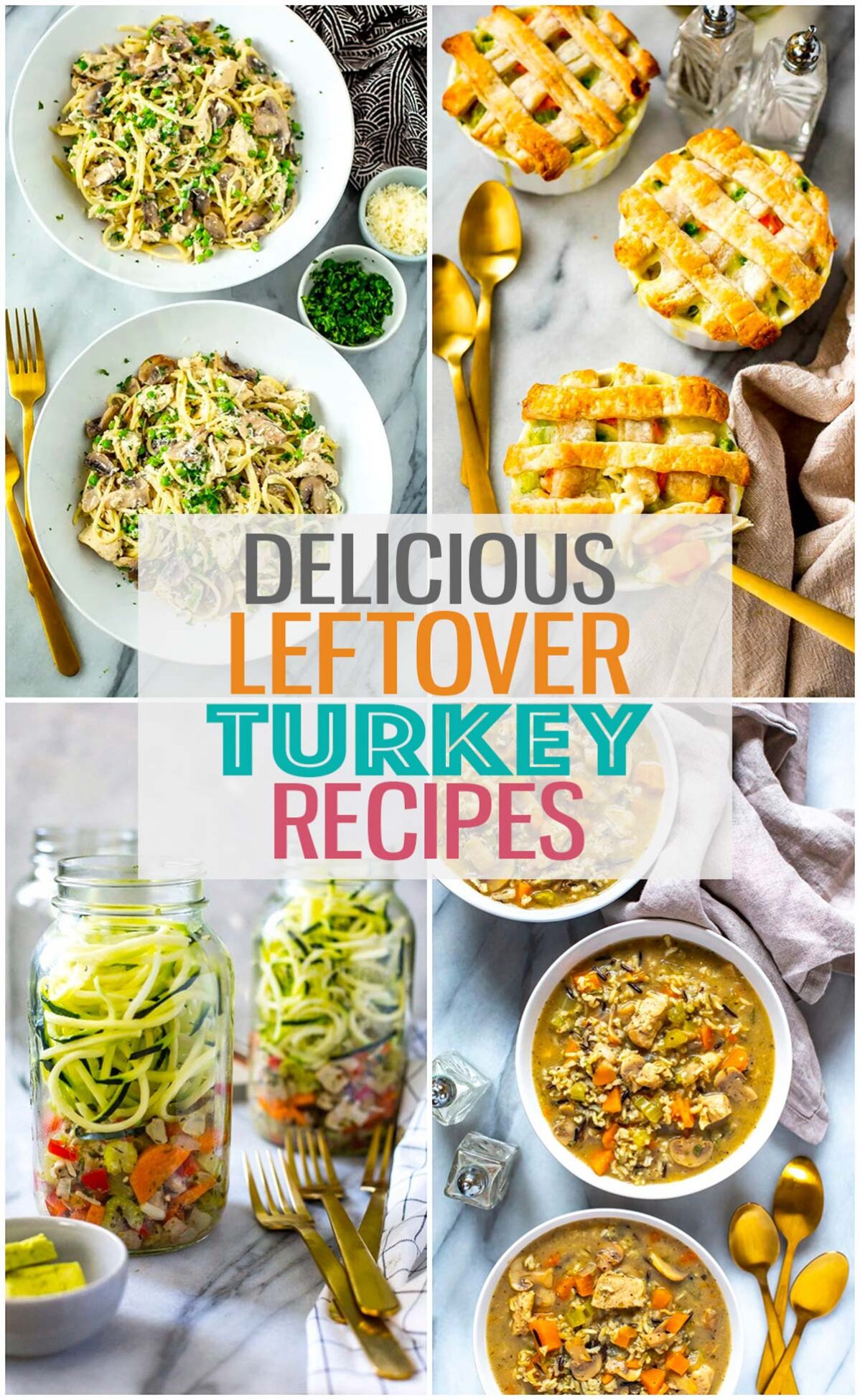 A collage of four different recipes with the text "Delicious Leftover Turkey Recipes" layered over top.