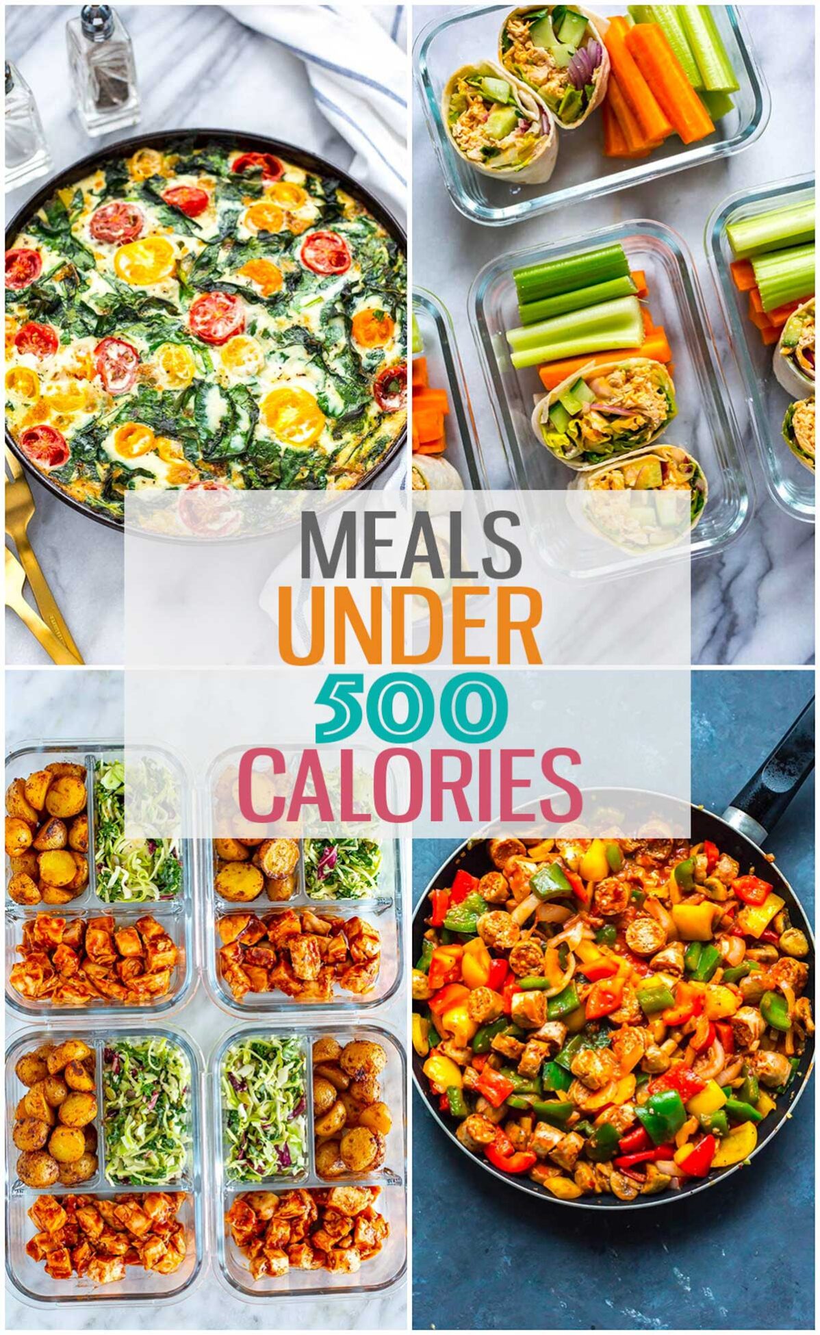 A collage of 4 different 500 calorie meals with the text "Meals Under 500 Calories" layered over top.