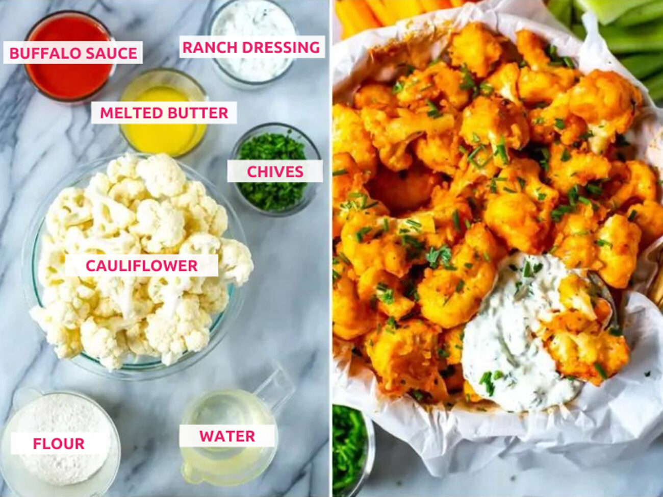 Ingredients for buffalo cauliflower: cauliflower, flour, melted butter, buffalo sauce, ranch dressing and chives.